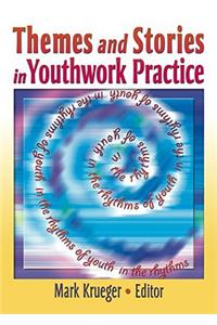 Themes and Stories in Youthwork Practice