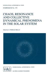 Chaos, Resonance and Collective Dynamical Phenomena in the Solar System