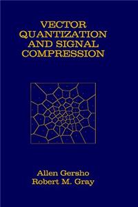 Vector Quantization and Signal Compression