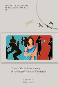 Work Life Balance Among the Married Women Employees