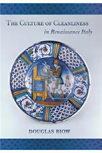 The Culture of Cleanliness in Renaissance Italy