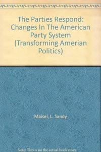 The Parties Respond: Changes in the American Party System