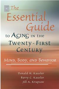 Essential Guide to Aging in the Twenty-First Century
