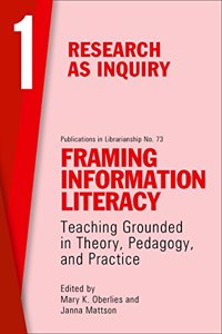 Framing Information Literacy, Volume 1