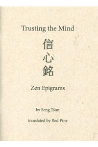Trusting the Mind: Zen Epigrams