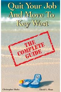 Quit Your Job & Move To Key West