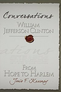 Conversations: William Jefferson Clinton, from Hope to Harlem