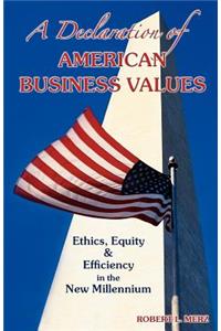 Declaration of American Business Values: Ethics, Equity and Efficiency in the New Millennium