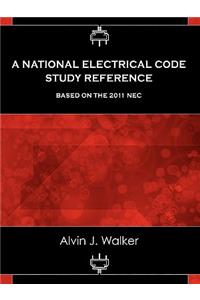 National Electrical Code Study Reference Based on the 2011 NEC
