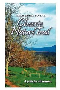 Field Guide to the Chessie Nature Trail