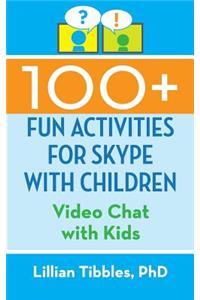 100+ Fun Activities for Skype with Children