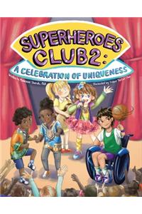 Superheroes Club 2:: A Celebration of Uniqueness