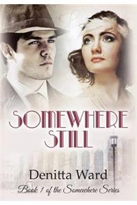 Somewhere Still