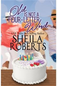 Old Is Not a Four-Letter Word