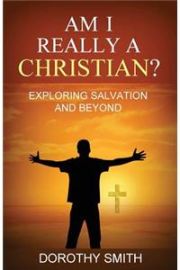 Am I Really A Christian?