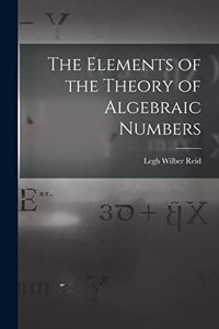 Elements of the Theory of Algebraic Numbers