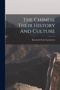 Chinese Their History And Culture