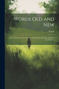 Words Old and New