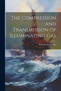 Compression and Transmission of Illuminating Gas