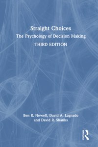 Straight Choices: The Psychology of Decision Making