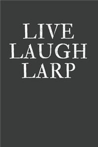 Live Laugh Larp