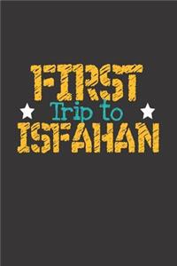 First Trip To Isfahan