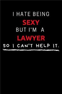 I Hate Being Sexy But I'm A Lawyer So I Can't Help It