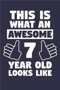 Blank Lined Journal, Notebook, Diary, Planner - This Is What An Awesome 7 Year Old Looks Like - 7th Birthday Gift For Boys And Girls