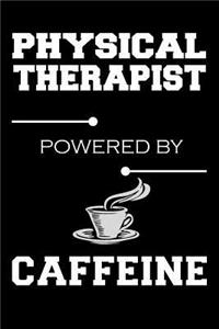 Physical Therapist Powered By Caffeine