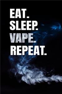 Eat Sleep Vape Repeat
