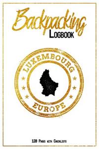 Backpacking Logbook Luxembourg Europe 120 Pages with Checklists
