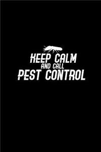 Keep calm and call pest control