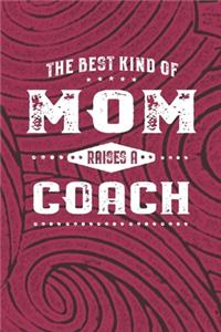 The Best Kind Of Mom Raises A Coach