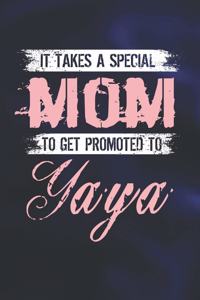 It Takes A Special Mom To Get Promoted To Yaya