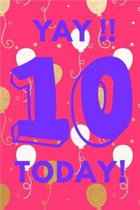 Yay!! 10 Today!