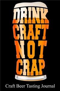 Drink Craft Not Crap Craft Beer Tasting Journal