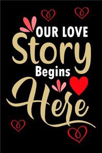 Our Love Story Begins Here