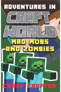 Mad Mobs and Zombies