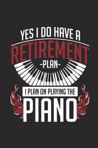 Piano - Yes I Do Have Retirement Plan