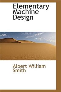 Elementary Machine Design