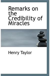 Remarks on the Credibility of Miracles