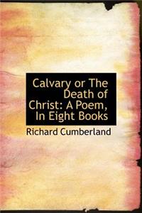 Calvary or the Death of Christ