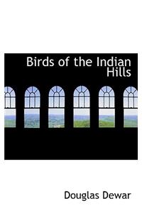 Birds of the Indian Hills