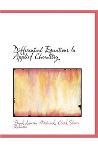 Differential Equations in Applied Chemistry