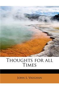 Thoughts for All Times