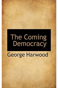 The Coming Democracy