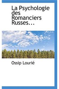 La Psychologie Des Romanciers Russes...