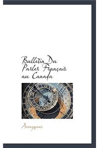 Bulletin Du Parler Fran Ais Au Canada