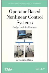 Operator-Based Nonlinear Control Systems