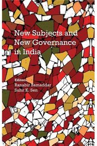 New Subjects and New Governance in India